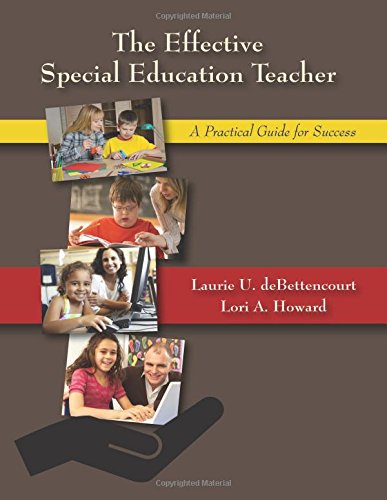 Imagen de archivo de The Effective Special Education Teacher: A Practical Guide for Success a la venta por Campus Bookstore
