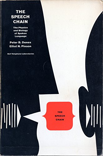 Beispielbild fr The Speech Chain: The Physics and Biology of Spoken Language, Second Edition zum Verkauf von Goodwill of Colorado