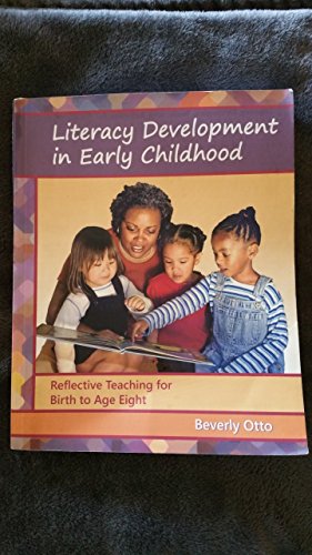 Beispielbild fr Literacy Development in Early Childhood: Reflective Teaching for Birth to Age Eight zum Verkauf von HPB-Red