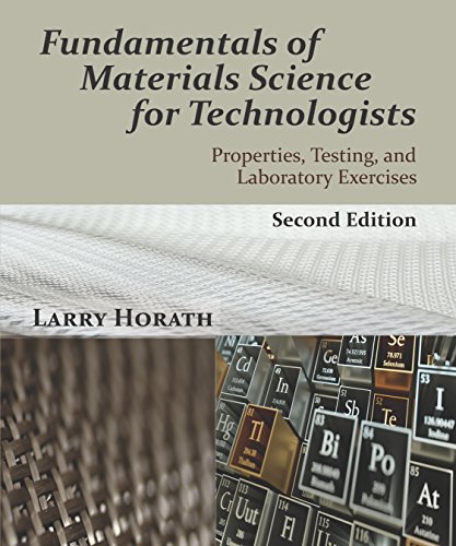 Imagen de archivo de Fundamentals of Materials Science for Technologists: Properties, Testing, and Laboratory Exercises, Second Edition a la venta por HPB-Red
