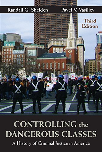 Stock image for Controlling the Dangerous Classes: A History of Criminal Justice in America for sale by BooksRun