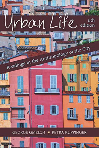 Beispielbild fr Urban Life: Readings in the Anthropology of the City, Sixth Edition zum Verkauf von BooksRun