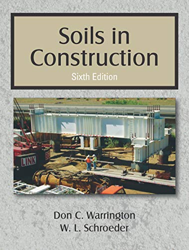 Imagen de archivo de Soils in Construction, Sixth Edition a la venta por Books Unplugged