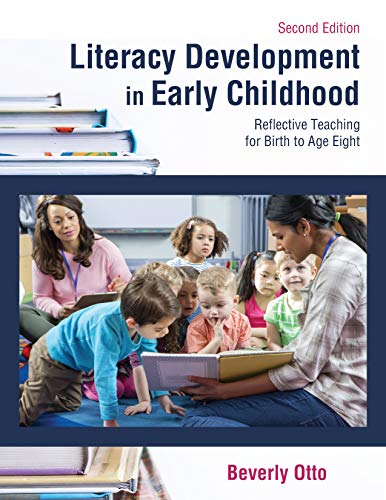 Stock image for Literacy Development in Early Childhood: Reflective Teaching for Birth to Age Eight, Second Edition for sale by ZBK Books