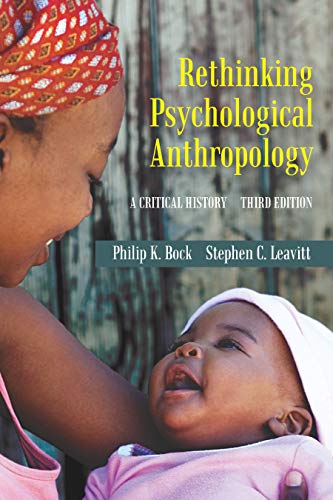 Stock image for Rethinking Psychological Anthropology: A Critical History, Third Edition for sale by Reliant Bookstore
