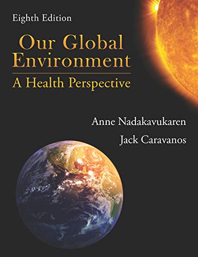 Imagen de archivo de Our Global Environment: A Health Perspective, Eighth Edition a la venta por BooksRun