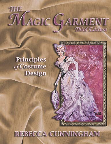 Stock image for The Magic Garment: Principles of Costume Design, Third Edition for sale by BooksRun