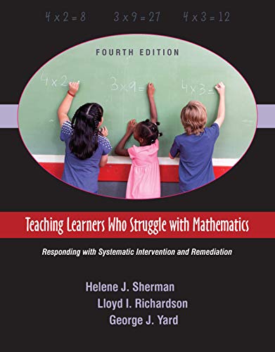 Imagen de archivo de Teaching Learners Who Struggle with Mathematics: Responding with Systematic Intervention and Remediation, Fourth Edition a la venta por BooksRun