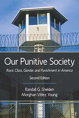 Stock image for Our Punitive Society: Race, Class, Gender, and Punishment in America, Second Edition for sale by GF Books, Inc.