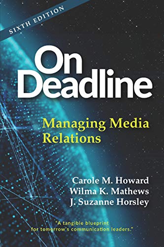 Beispielbild fr On Deadline: Managing Media Relations, Sixth Edition zum Verkauf von BooksRun