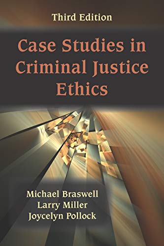 Beispielbild fr Case Studies in Criminal Justice Ethics, Third Edition zum Verkauf von BooksRun
