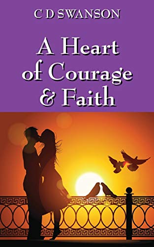 Imagen de archivo de A Heart of Courage & Faith a la venta por Lucky's Textbooks