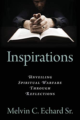 Stock image for Inspirations Unveiling Spiritual Warfare Through Reflections for sale by PBShop.store US