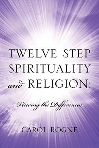 Imagen de archivo de Twelve Step Spirituality and Religion: Viewing the Differences a la venta por Wonder Book