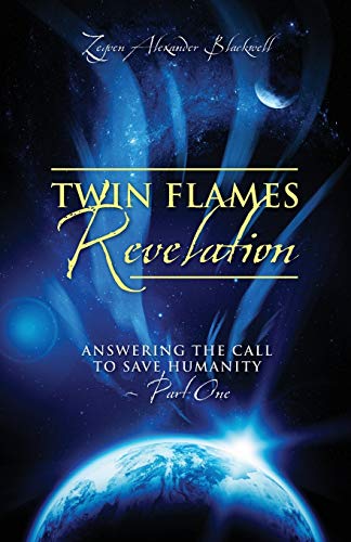 9781478703181: Twin Flames Revelation: Answering the Call to Save Humanity - Part One