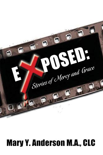 Imagen de archivo de Exposed: Stories of Mercy and Grace a la venta por GF Books, Inc.