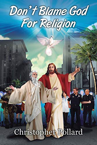 Stock image for Don't Blame God for Religion for sale by Lucky's Textbooks