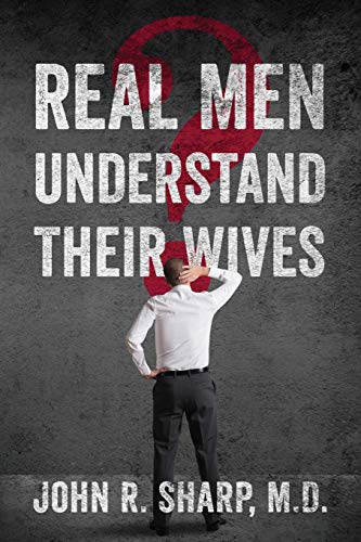 Imagen de archivo de Real Men Understand Their Wives a la venta por ThriftBooks-Dallas