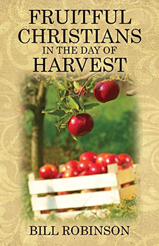 Beispielbild fr Fruitful Christians in the Day of Harvest zum Verkauf von Chiron Media