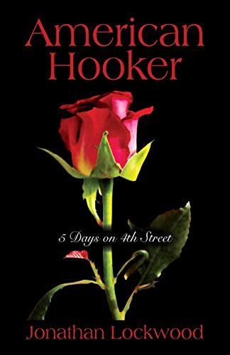 9781478711223: American Hooker: 5 Days on 4th Street
