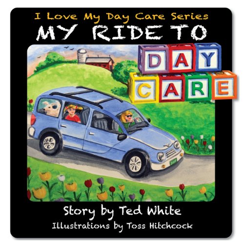 My Ride to Daycare (9781478712480) by White, Ted