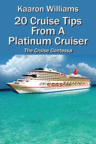 Stock image for 20 Cruise Tips from a Platinum Cruiser: The Cruise Contessa for sale by Chiron Media