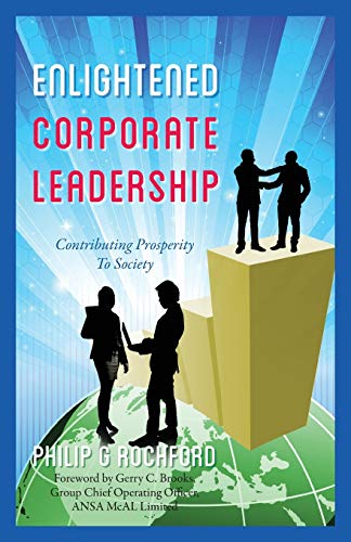 Beispielbild fr Enlightened Corporate Leadership: Contributing Prosperity To Society zum Verkauf von Lucky's Textbooks