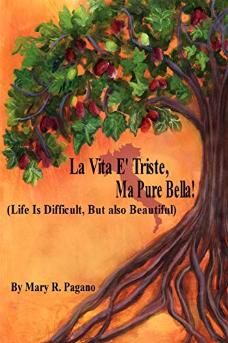 Stock image for La Vita E' Triste, Ma Pure Bella: Life Is Difficut, But Also Beautiful for sale by Chiron Media