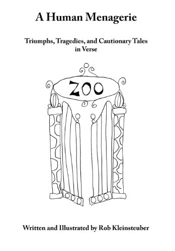 9781478714125: A Human Menagerie: Triumphs, Tragedies, and Cautionary Tales in Verse