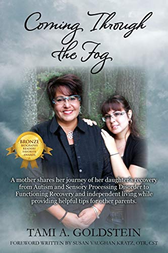 9781478714132: Coming Through the Fog: A Mother Shares Her Journey of Her Daughter's Recovery from Autism and Sensory Processing Disorder to Functioning Reco