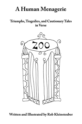 9781478714347: A Human Menagerie: Triumphs, Tragedies, and Cautionary Tales in Verse