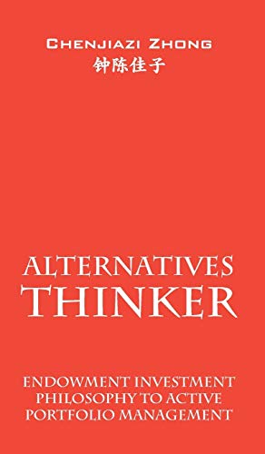 9781478714842: Alternatives Thinker: Endowment Investment Philosophy to Active Portfolio Management