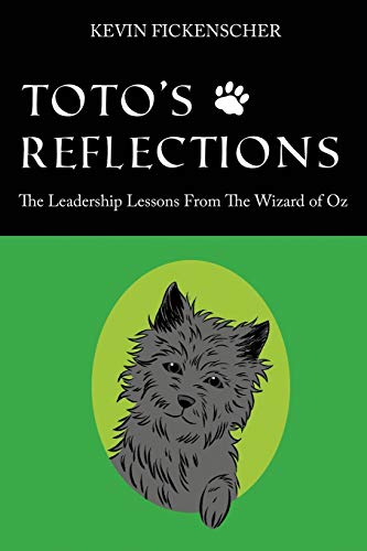 9781478718024: Toto's Reflections: The Leadership Lessons from the Wizard of Oz