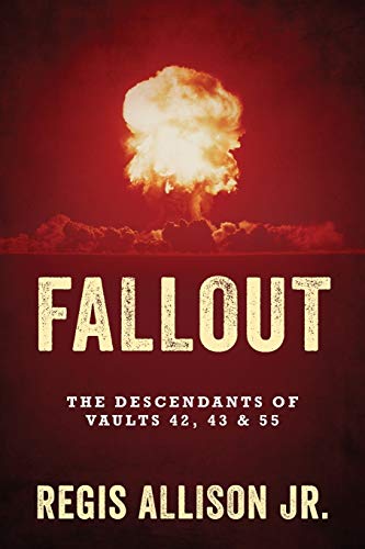 

Fallout: The Descendants of Vaults 42, 43 & 55