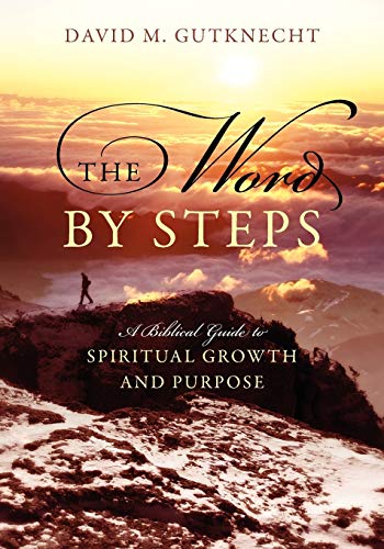 Beispielbild fr The Word by Steps: A Biblical Guide to Spiritual Growth and Purpose zum Verkauf von Lucky's Textbooks