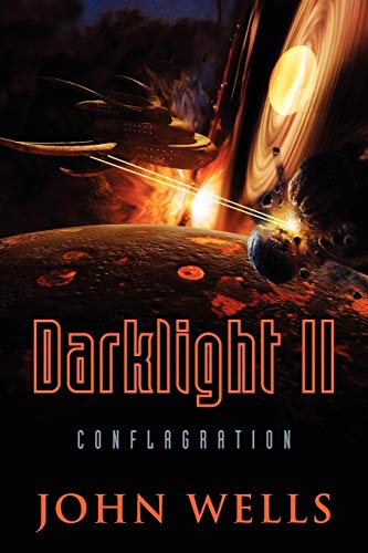 Darklight II: Conflagration (9781478718987) by Wells, John