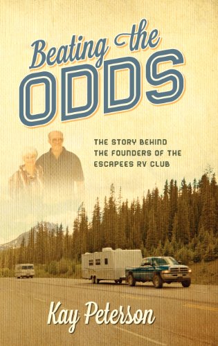 Stock image for Beating the Odds: The Story Behind the Founders of the Escapees RV Club for sale by Dream Books Co.