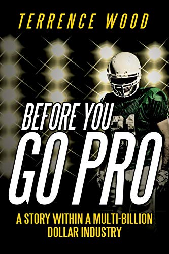 Stock image for Before You Go Pro: A Story Within a Multi-Billion Dollar Industry for sale by ThriftBooks-Dallas