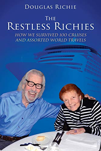 Beispielbild fr The Restless Richies: How We Survived 100 Cruises and Assorted World Travels zum Verkauf von Chiron Media