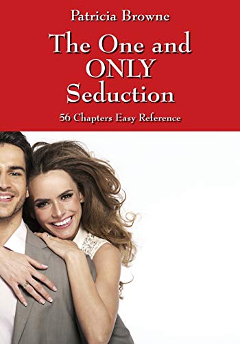 Beispielbild fr The One and ONLY Seduction: 56 Chapters Easy Reference zum Verkauf von Chiron Media