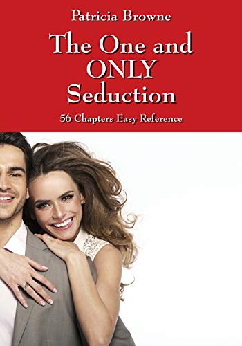 Stock image for The One and ONLY Seduction: 56 Chapters Easy Reference for sale by Chiron Media