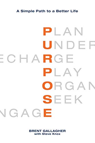 Stock image for Purpose : A Simple Path to a Better Life for sale by Better World Books