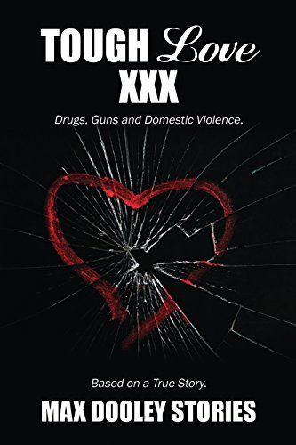 Stock image for Tough Love XXX: Drugs, Guns and Domestic Violence. Based on a True Story. for sale by Chiron Media