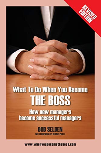 9781478728078: What to Do When You Become the Boss: How New Managers Become Successful Managers