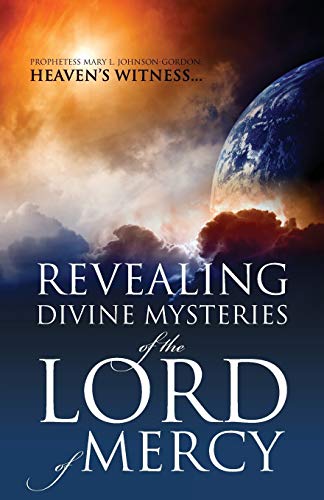 9781478728740: REVEALING DIVINE MYSTERIES of the LORD of MERCY