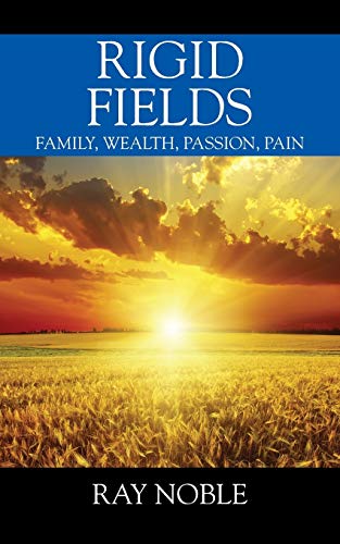 Beispielbild fr Rigid Fields: Family, Wealth, Passion, Pain zum Verkauf von Lucky's Textbooks