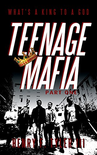 Stock image for Teenage Mafia Part One : What's a King to a God for sale by Better World Books