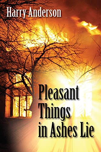 Beispielbild fr Pleasant Things in Ashes Lie zum Verkauf von Chiron Media