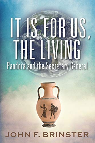 9781478730507: It Is for Us, the Living: Pandora and the Secretary General