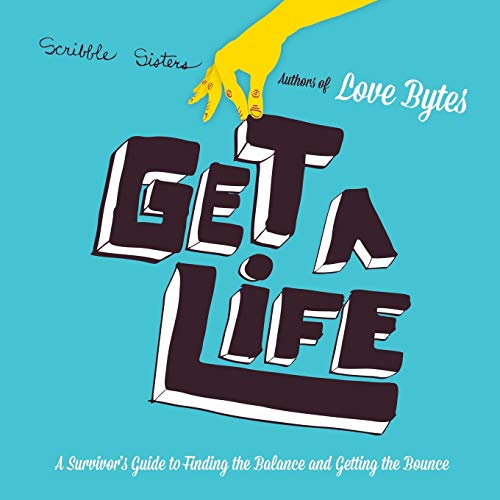 Beispielbild fr Get a Life: A Survivor's Guide to Finding the Balance and Getting the Bounce zum Verkauf von Chiron Media